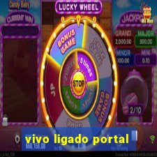 vivo ligado portal